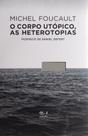 Livro - O corpo utópico, as heterotopias Livro - O corpo utópico, as heterotopias