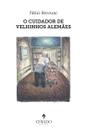 Livro - O cuidador de velhinhos alemães
