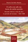 Livro - O cultivo do café nas bocas do sertão paulista