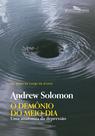 Livro - O demônio do meio-dia (Nova edição) Livro - O demônio do meio-dia (Nova edição)