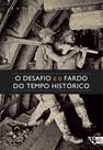Livro - O desafio e o fardo do tempo histórico