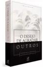 Livro - o desejo de agradar outros - ed. nutra