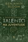 Livro - O desenvolvimento do talento na juventude