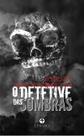 Livro - O detetive das sombras