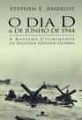 Livro - O dia D: 6 de junho de 1944