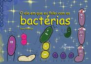 Livro - O Dia em que Eu Falei Com as Bactérias