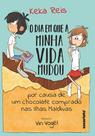Livro - O dia em que minha vida mudou por causa de um chocolate comprado nas Ilhas Maldivas (Nova edição)