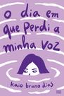 Livro - O dia em que perdi a minha voz