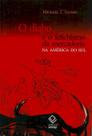 Livro - O diabo e o fetichismo da mercadoria na América do Sul Livro - O diabo e o fetichismo da mercadoria na América do Sul