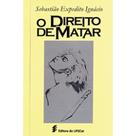 Livro - O direito de matar Livro - O direito de matar