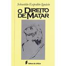 Livro - O direito de matar Livro - O direito de matar