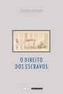 Livro - O direito dos escravos Livro - O direito dos escravos