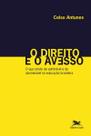 Livro - O direito e o avesso - O que existe de admirável e de abominável na educação brasileira Livro - O direito e o avesso - O que existe de admirável e de abominável na educação brasileira