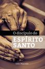 Livro - O Discípulo do Espírito Santo