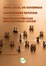 Livro - O ecossistema da arte local de governar e as capacidades estatais na arquitetura de políticas públicas educacionais locais