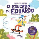 Livro - O Educado do Eduardo
