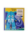 Livro - O Elefante e seus amigos Livro - O Elefante e seus amigos