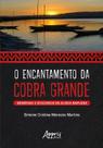 Livro - O Encantamento da Cobra Grande