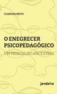 Livro - O enegrecer psicopedagógico Livro - O enegrecer psicopedagógico