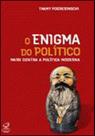 Livro - O enigma do político: Marx contra a política moderna