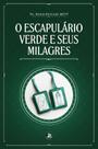 Livro - O Escapulário Verde e seus milagres