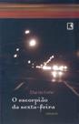 Livro - O escorpião da sexta-feira