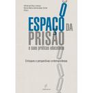 Livro - O espaço da prisão e suas práticas educativas