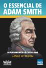 Livro - O essencial de Adam Smith - Os fundamentos do capitalismo