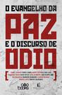 Livro - O evangelho da paz e o discurso do ódio