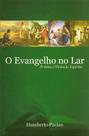 Livro - O evangelho no lar - prática e vivência espírita