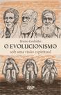 Livro - O evolucionismo sob uma visão espiritual