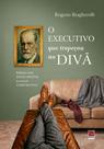Livro - O executivo que tropeçou no divã Livro - O executivo que tropeçou no divã