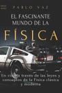 Livro O fascinante mundo da física: uma viagem pelas leis e conceitos da física clássica e moderna