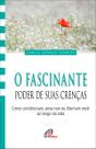 Livro - O Fascinante poder de suas crenças Livro - O Fascinante poder de suas crenças