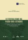 Livro - O federalismo na visão dos estados