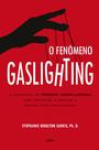 Livro - O Fenômeno Gaslighting