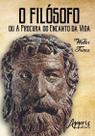 Livro - O filósofo ou a procura do encanto da vida Livro - O filósofo ou a procura do encanto da vida