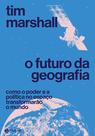 Livro - O futuro da geografia Livro - O futuro da geografia