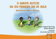 Livro - O Garoto Autista em seu Primeiro Dia de Aula