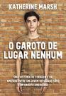 Livro - O Garoto de lugar nenhum