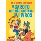 Livro - O garoto que não gostava de livros