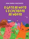 Livro - O gato do mato e o cachorro do morro
