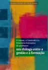Livro - O gestor, o Currículo e o Itinerário Formativo do professor: Livro - O gestor, o Currículo e o Itinerário Formativo do professor: