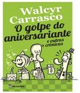 Livro - O golpe do aniversariante e outras crônicas