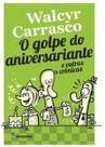 Livro - O golpe do aniversariante e outras crônicas Livro - O golpe do aniversariante e outras crônicas