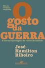 Livro - O gosto da guerra (Edição revista e ampliada) Livro - O gosto da guerra (Edição revista e ampliada)