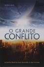 Livro O Grande Conflito - Ellen G. White - Teologia e Profecias Bíblicas
