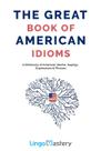 Livro O Grande Livro das Expressões Expressórias Americanas: Um Dicionário