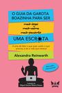 Livro - O Guia da Garota Boazinha para ser uma Escr*ta Livro - O Guia da Garota Boazinha para ser uma Escr*ta