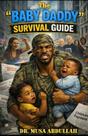 Livro O Guia de Sobrevivência do Baby Daddy, de Dr. Musa Abdullah